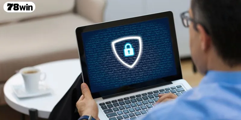 Tổng quan thông tin về chính sách bảo mật 78WIN